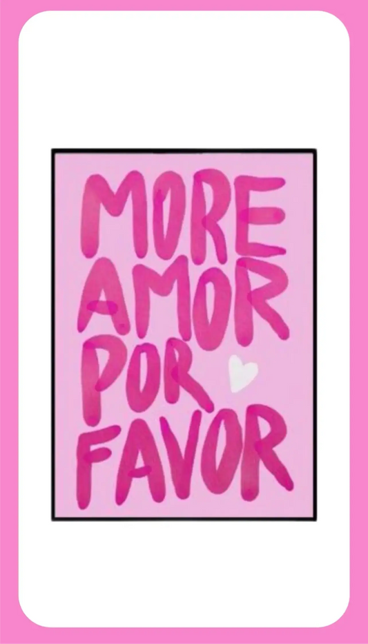 Affiche « More amor por favor » 💖 30x40cm